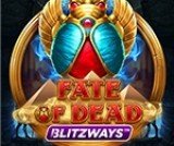 Slot gratis Fate of Dead Blitzways