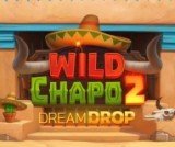 Slot gratis Wild Chapo 2 Dream Drop